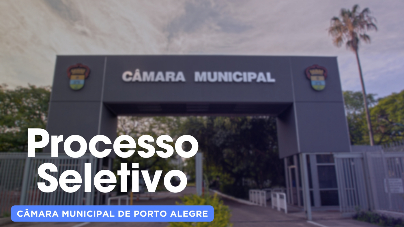 Processo Seletivo Da C Mara De Porto Alegre Rs Saiu Vagas Para N Veis