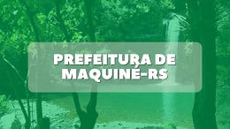 Concurso público da Prefeitura de Maquiné-RS é anunciado