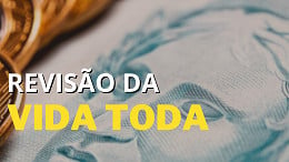 Revisão da Vida Toda do INSS volta ao STF hoje (1º); veja o que pode mudar