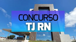 Concurso TJ RN é retomado e candidatos já podem consultar o resultado