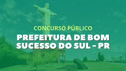 Prefeitura de Bom Sucesso do Sul-PR contrata banca organizadora de novo concurso