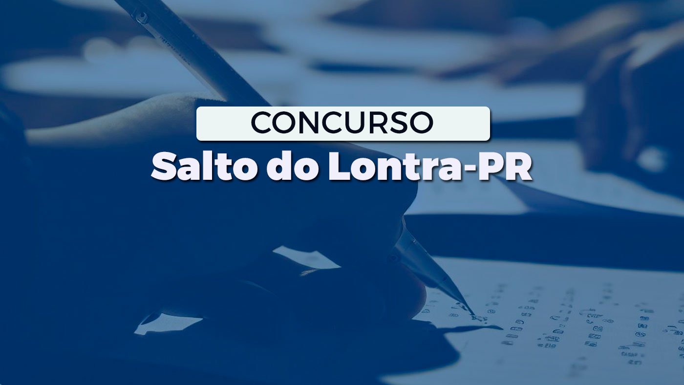 Edital Salto do Lontra PR 2024 Concurso abre inscrições para 90 vagas