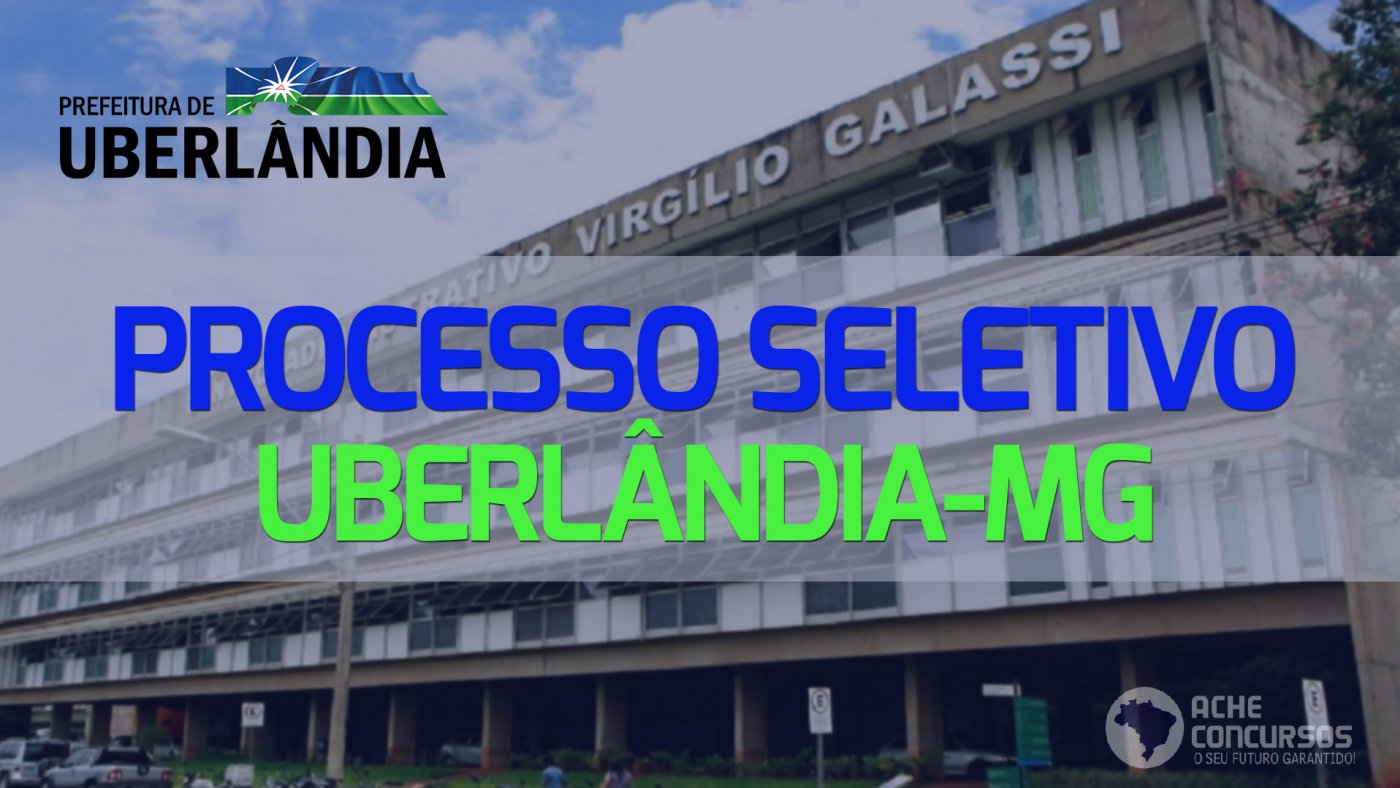 Processo Seletivo Prefeitura De Uberl Ndia Mg