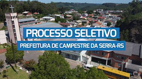 Processo Seletivo Prefeitura De Campestre Da Serra Rs