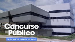 TJ-AC abre concurso para Estágio de R$ 1.588; veja como se inscrever