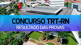 Resultado do concurso TRT-RN publicado hoje, 27; veja como consultar as notas