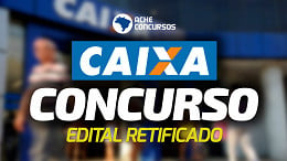 Concurso Caixa: Edital retificado altera quadro de vagas