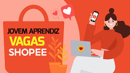 Jovem Aprendiz Shopee tem inscrições abertas até 10 de março