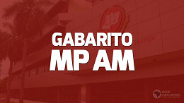 Gabarito Oficial MP-AM é publicado pela FCC; confira