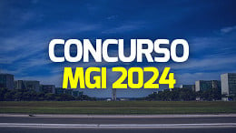 Concurso MGI 2024: Veja quando sai o edital e quais os cargos previstos