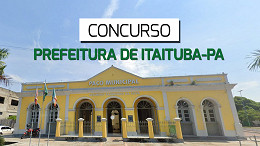Concurso da Prefeitura de Itaituba-PA 2024 é suspenso e vai remarcar provas