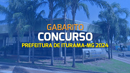 Gabarito Iturama-MG 2024 é divulgado