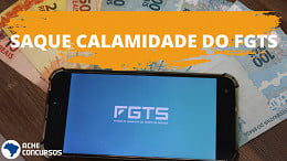 Saque Calamidade de R$ 6.220; veja lista de cidades atualizadas em Maio