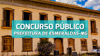 Concurso Prefeitura de Esmeraldas-MG 2024