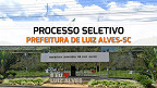 Prefeitura de Luiz Alves-SC abre cadastro reserva