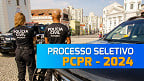 PCPR abre processo seletivo para estágio em 97 vagas; veja os municípios