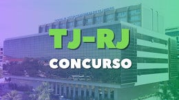 Concurso TJ-RJ 2024 tem edital previsto para Julho