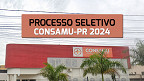 Processo Seletivo CONSAMU-PR 2024 - Edital e Inscrição