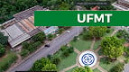 Concurso UFMT 2024 abre 56 vagas para Técnicos Administrativos