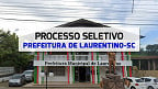 Processo Seletivo Prefeitura de Laurentino-SC 2024 é aberto para 4 cargos