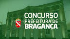 Prefeitura de Bragança-PA abre concurso público com 396 vagas
