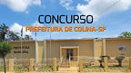 Concurso Prefeitura de Colina-SP 2024 - Edital e Inscrição