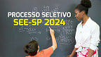 SEE-SP 2024 abre vagas para professor temporário