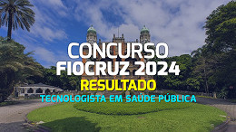 Fiocruz divulga resultado final para Tecnologista em Saúde Pública