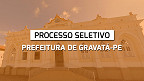 Processo Seletivo da Prefeitura de Gravatá-PE 2024 - Educação