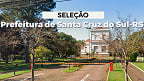 Prefeitura de Santa Cruz do Sul-RS lança edital com vagas para Educador Social e Professor
