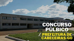 Prefeitura de Cabeceiras-GO abre concurso público; veja edital