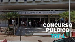 Concurso TRF-1: Inscrição abre nesta semana para 33 cargos de até R$ 13.994