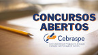 Concursos Cebraspe: 4 editais têm 591 vagas abertas em Julho