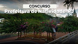 Concurso Prefeitura Natividade-RJ 2024: Edital abre 181 vagas