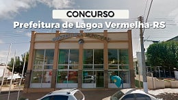 Prefeitura de Lagoa Vermelha-RS anuncia concurso público; veja edital e inscrição