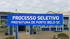 Edital publicado pela Prefeitura de Porto Belo-SC abre vagas de R$ 6,6 mil