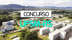 Concurso UFSM-RS 2024 - Edital abre 8 vagas para Professor Adjunto
