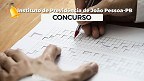 Concurso Instituto de Previdência de João Pessoa-PB 2024: Inscrição é aberta