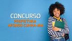 Concurso Afonso Cunha-MA 2024: Prefeitura abre 134 vagas