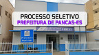 Prefeitura de Pancas-ES abre seletivo para Agente Comunitário de Saúde