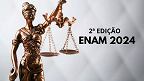 Segunda edição do ENAM 2024 tem edital publicado; veja o cronograma