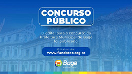 Prefeitura de Bagé-RS reabre concurso público para vagas de R$ 7 mil
