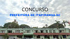 Concurso Prefeitura de Itapiranga-SC 2024 é aberto para 5 cargos