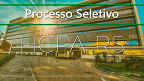 Processo Seletivo HCPA-RS 03/2024 é aberto para nível médio e superior