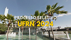 Processo Seletivo UFRN 2024: Sai edital para Professor Substituto e Temporário