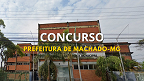 Concurso Prefeitura de Machado-MG 2024: Edital abre 91 vagas