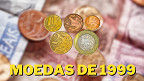 5 moedas do ano 1999 podem valer mais de R$ 8 mil juntas; veja quais