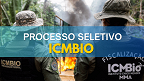 ICMBio abre vagas para Agente Ambiental em Guajará-Mirim-RO