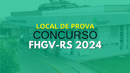 Concurso FHGV-RS 2024: Resultado da prova é divulgado