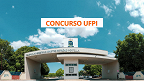 UFPI abre concurso público para Técnicos Administrativos em duas cidades